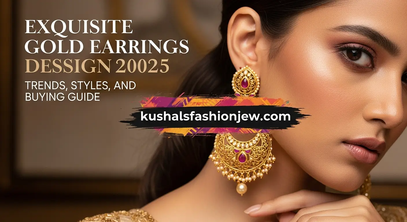 Exquisite Gold Earrings Design 2025: Trends, Styles, and Buying Guide